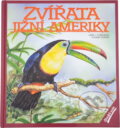 Kniha: Zvířata Jižní Ameriky (Luděk J. Dobroruka). Fragment, 1998