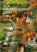 Kniha: Rok na kanadské vsi (Josef Novotný). Orbis, 1976