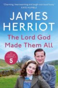 The Lord God Made Them All - James Herriot, Pan Books, 2023