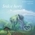 Kniha: Srdce hory (Drahomíra Pechočiaková)