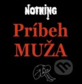 Hudobné CD: Nothing: Príbeh muža (HladoHlas). HladoHlas, 2011