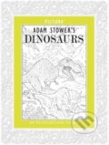 Kniha: Dinosaurs (Adam Stower's). Pictura, 2014