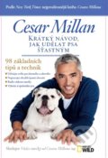 Krátký návod, jak udělat psa šťastným - Cesar Millan, 2015