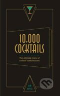 10,000 Cocktails - Kim Davies, Ivy Press, 2015