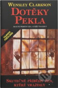 Kniha: Doteky pekla (Wensley Clarkson). , 1993