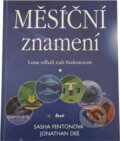 Kniha: Měsíční znamení : Luna odhalí naši budoucnost (Jonathan Dee a Sasha Fenton). Ikar, 2003
