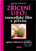 Kniha: Zřícení UFO: roswellský film s pitvou (Michael Hesemann). , 1996