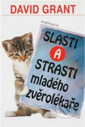 Kniha: Slasti a strasti mladého zvěrolékaře (David Grant). Knižní klub, 2002