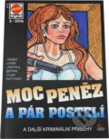 Kniha: Moc peněz a pár postelí : a další kriminální příběhy (Antonín Jirotka, František Uher, Inna Rottová, Jan J. Vaněk, Ladislav Beran a Roman Cílek). Pražská vydavatelská společnost, 2016