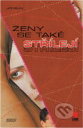 Kniha: Ženy se také střílejí (Jiří Bílek). Nava, 2003