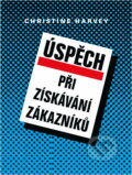 Kniha: Úspěch při získávání zákazníků (Christine Harvey). Informatorium, 1995