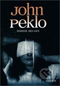 Kniha: John Peklo (Didier Decoin). Odeon, 1981