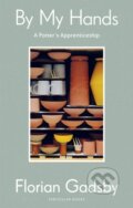 Kniha: By My Hands (Florian Gadsby)