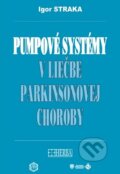 Pumpové systémy v liečbe parkinsonovej choroby - Igor Straka, Herba, 2023