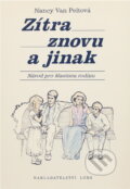 Kniha: Zítra znovu a jinak : návod pro šťastnou rodinu (Nancy L. Van Pelt). , 1991