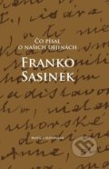 Čo písal o našich dejinách Franko Sasinek - Peter Mulík, Matica slovenská, 2015