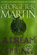 A Dream of Spring - George R.R. Martin, 2022