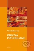 Obecná psychologie - Milan Nakonečný, Triton, 2016