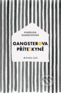 Gangsterova přítelkyně - Karolina Ramqvist, Kniha Zlín, 2016