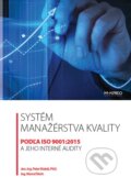 Systém manažérstva kvality podľa ISO 9001:2015 a jeho interné audity - Peter Makýš, Marcel Šlúch, 2016