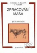 Kniha: Zpracování masa (Autorský kolektív). Sobotáles, 2012