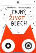 Kniha: Tajný život blech (Alberto Pez a Roberto Cubillas). Meander, 2010