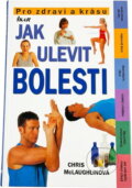 Kniha: Jak ulevit bolesti (Chris McLaughlin). Ikar, 2001