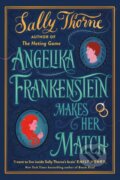 Angelika Frankenstein Makes Her Match - Sally Thorne, Piatkus, 2023