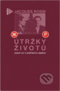 Kniha: Útržky životů (Jacques Rossi). Paseka, 1999