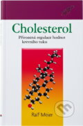 Kniha: Cholesterol : přirozená regulace hodnot krevního tuku (Ralf Meier). NOXI, 2007
