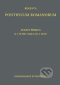 Regesta Pontificum Romanorum: Tomvs I - Philipp Jaffé, Vandenhoeck & Ruprecht, 2016