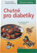 Kniha: Chutně pro diabetiky (Sven-David Müller a Christiane Weißenberger). Ikar, 1999