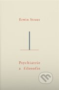 Kniha: Psychiatrie a filosofie (Erwin Straus). Triáda, 2023