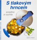 Kniha: S tlakovým hrncem : snadno a rychle (Sabine Sälzer). , 1993