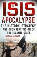 Kniha: The ISIS Apocalypse (William McCants). St. Martins Griffin, 2015