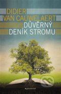 Důvěrný deník stromu - Didier van Cauwelaert, Garamond, 2015