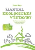 Kniha: Manuál ekologickej výstavby (Eugen Nagy), 2015 Kniha: Manuál ekologickej výstavby (Eugen Nagy), 2015