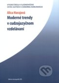 Moderné trendy v cudzojazyčnom vzdelávaní - Alica Harajová, Vysoká škola Danubius, 2009