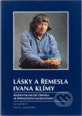 Kniha: Lásky a řemesla Ivana Klímy : rozhovor Miloše Čermáka se spisovatelem Ivanem Klímou (Ivan Klíma). , 1995