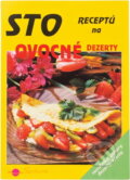 Kniha: Sto receptů na ovocné dezerty : moučníky, poháry, dezerty, krémy (Drahomíra Peukertová). Saturn, 1997