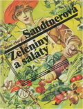 Kniha: Zeleniny a saláty (Marie Janků-Sandtnerová). , 1991