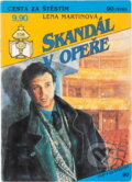 Kniha: Skandál v opeře (Lena Martinová). Ivo Železný, 1993