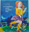 Kniha: O Tomášovi, který se nebál tmy (Klára Jarunková). , 1978