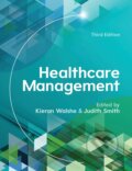 Kniha: Healthcare Management (Judith Smith a Kieran Walshe). Open University, 2016