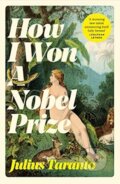 How I Won A Nobel Prize - Julius Taranto, Picador, 2023