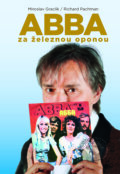 ABBA za železnou oponou - Miroslav Graclík, Richard Pachman, MV knihy, 2023