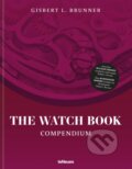 The Watch Book: Compendium - Gisbert L. Brunner, Te Neues, 2023
