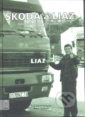 Škoda a Liaz II. - Karel Václavík, Nakladatelství SAXI, 2012