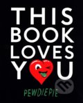 This Book Loves You - PewDiePie, Penguin Books, 2015
