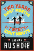 Two Years Eight Months and Twenty-Eight Nights - Salman Rushdie, Vintage, 2015